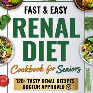 NEW Fast & Easy Renal Diet Cookbook